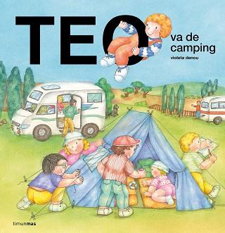 TEO VA DE CAMPING | 9788408321446 | DENOU, VIOLETA | Llibreria L'Illa - Llibreria Online de Mollet - Comprar llibres online