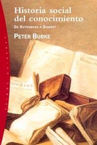 HISTORIA SOCIAL DEL CONOCIMIENTO | 9788449312205 | BURKE, PETER | Llibreria L'Illa - Llibreria Online de Mollet - Comprar llibres online