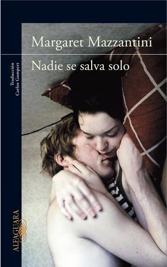 NADIE SE SALVA SOLO | 9788420412689 | MAZZANTINI. MARGARET | Llibreria L'Illa - Llibreria Online de Mollet - Comprar llibres online