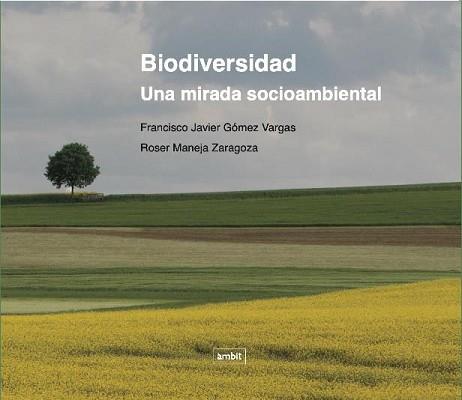 BIODIVERSIDAD | 9788496645578 | R GÓMEZ, FRANCISCO/ MANEJA, ROSE | Llibreria L'Illa - Llibreria Online de Mollet - Comprar llibres online