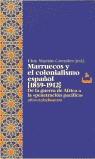 MARRUECOS Y EL COLONIALISMO ESPAÑOL (1859-1912) | 9788472901810 | MARTÍN CORRALES, ELOY,   ED. L