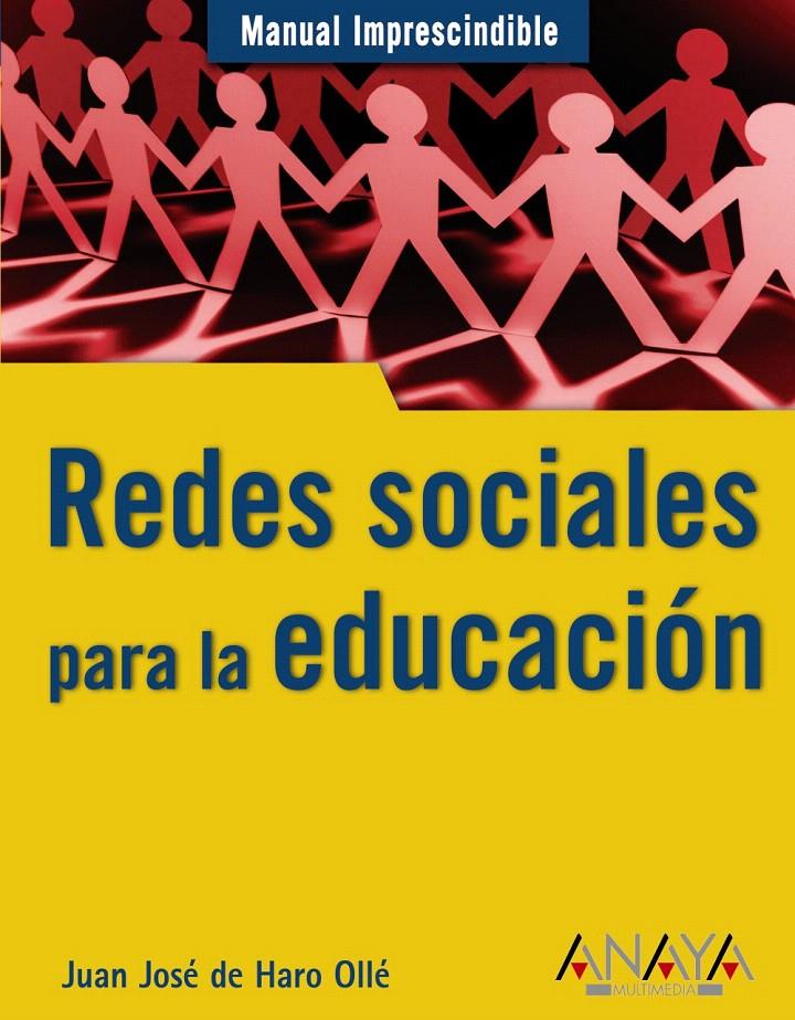 REDES SOCIALES PARA LA EDUCACIÓN | 9788441527966 | HARO OLLÉ, JUAN JOSÉ DE | Llibreria L'Illa - Llibreria Online de Mollet - Comprar llibres online