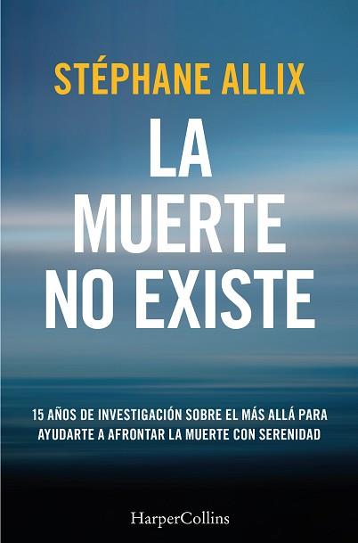 MUERTE NO EXISTE, LA | 9788410640627 | ALLIX, STÉPHANE