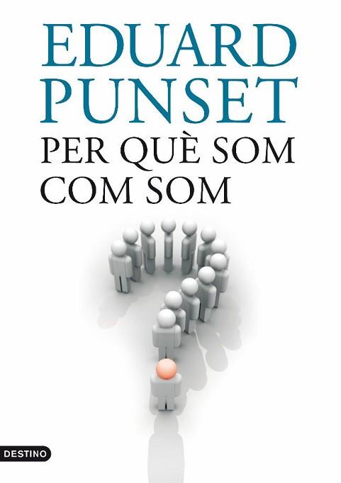 PER QUÈ SOM COM SOM | 9788497101073 | PUNSET, EDUARD | Llibreria L'Illa - Llibreria Online de Mollet - Comprar llibres online