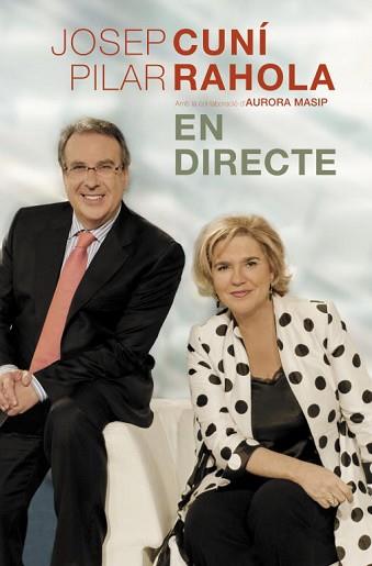 EN DIRECTE | 9788401388088 | CUNI, JOSEP/ RAHOLA, PILAR | Llibreria L'Illa - Llibreria Online de Mollet - Comprar llibres online