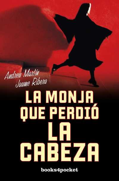 MONJA QUE PERDIÓ LA CABEZA, LA | 9788492801565 | MARTÍN, ANDREU / RIBERA, JAUME | Llibreria L'Illa - Llibreria Online de Mollet - Comprar llibres online