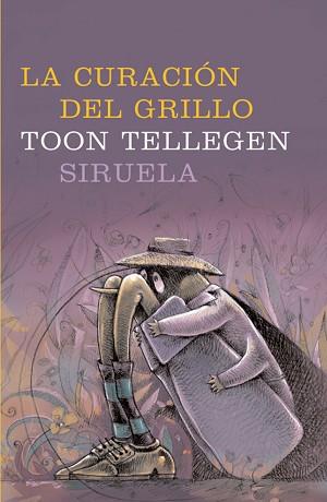 CURACION DEL GRILLO, LA | 9788478447701 | TELLEGEN, TOON | Llibreria L'Illa - Llibreria Online de Mollet - Comprar llibres online