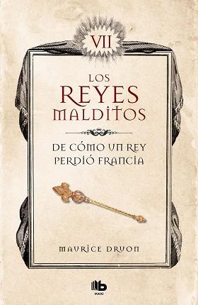 DE CÓMO UN REY PERDIÓ FRANCIA | 9788413140094 | DRUON, MAURICE | Llibreria L'Illa - Llibreria Online de Mollet - Comprar llibres online