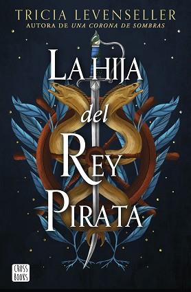 HIJA DEL REY PIRATA, LA | 9788408268444 | LEVENSELLER, TRICIA | Llibreria L'Illa - Llibreria Online de Mollet - Comprar llibres online