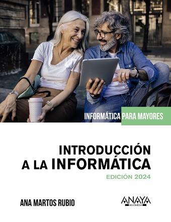 INTRODUCCIÓN A LA INFORMATICA. EDICIÓN 2024 | 9788441548398 | MARTOS RUBIO, ANA | Llibreria L'Illa - Llibreria Online de Mollet - Comprar llibres online