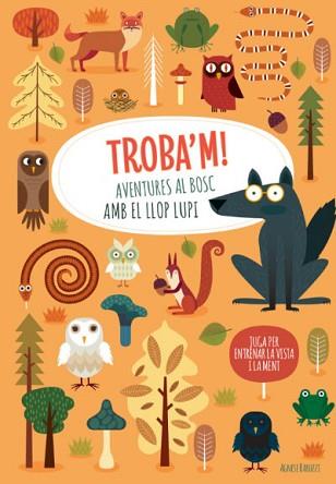TROBA'M AVENTURES AL BOSC AMB EL LLOP | 9788468268224 | AGNESE, BARUZZI