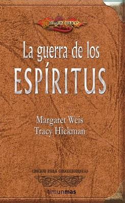 GUERRA DE LOS ESPIRITUS, LA | 9788448036973 | WEIS, MARGARET / TRACY HICKMAN | Llibreria L'Illa - Llibreria Online de Mollet - Comprar llibres online