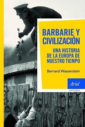 BARBARIE Y CIVILIZACIÓN. | 9788434469082 | WASSERSTEIN, BERNARD