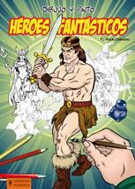 DIBUJO Y PINTO HÉROES FANTÁSTICOS | 9788425519284 | BEAUDENON, THIERRY | Llibreria L'Illa - Llibreria Online de Mollet - Comprar llibres online