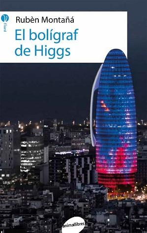 BOLÍGRAF DE HIGGS, EL | 9788416844227 | MONTAÑÁ ROS, RUBÈN
