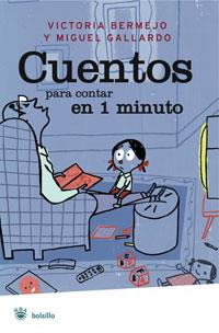 CUENTOS PARA CONTAR EN UN MINUTO | 9788498670264 | BERMEJO, VICTORIA / MIGUEL GALLARDO
