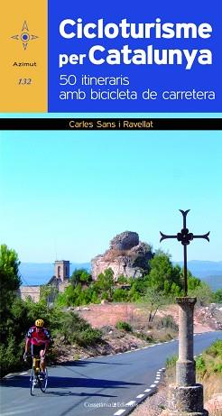 CICLOTURISME PER CATALUNYA | 9788490340479 | SANS I RAVELLAT, CARLES