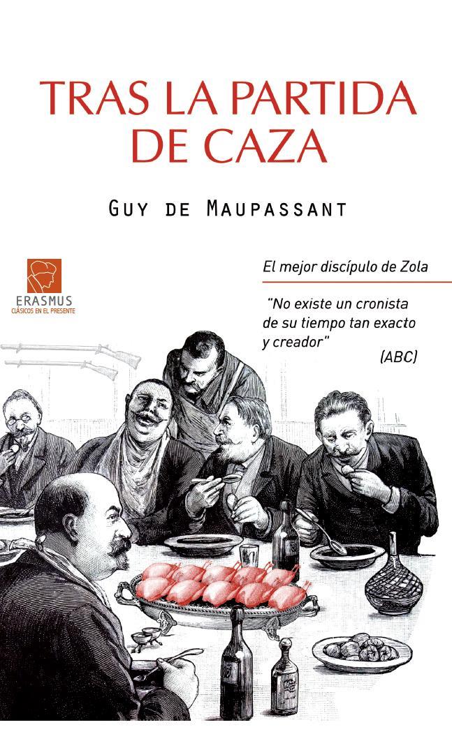 TRAS LA PARTIDA DE CAZA | 9788492806737 | MAUPASSANT, GUY DE | Llibreria L'Illa - Llibreria Online de Mollet - Comprar llibres online