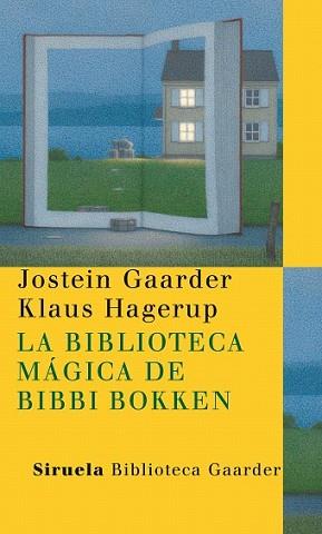 BIBLIOTECA MAGICA DE BIBBI BOKKEN, LA | 9788498413182 | GAARDER, JOSTEIN / KLAUS HAGERUP