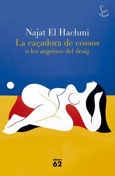 CAÇADORA DE COSSOS O LES ANGOIXES DEL DESIG, LA | 9788429783186 | EL HACHMI, NAJAT | Llibreria L'Illa - Llibreria Online de Mollet - Comprar llibres online