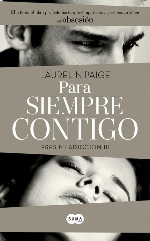 PARA SIEMPRE CONTIGO (ERES MI ADICCIÓN III) | 9788483653203 | PAIGE, LAURELIN