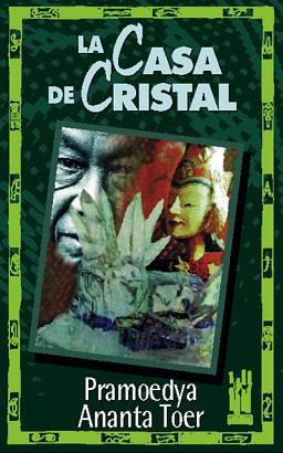 CASA DE CRISTAL, LA | 9788481361056 | PRAMOEDYA ANANTA TOER | Llibreria L'Illa - Llibreria Online de Mollet - Comprar llibres online