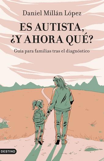 ES AUTISTA Y AHORA QUÉ? | 9788423365128 | MILLÁN LÓPEZ, DANIEL