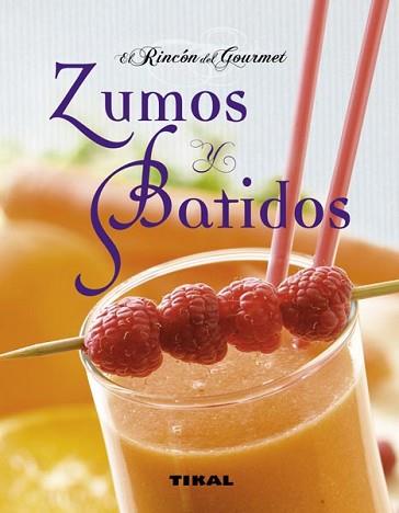 ZUMOS Y BATIDOS | 9788499281162 | TIKAL, EQUIPO