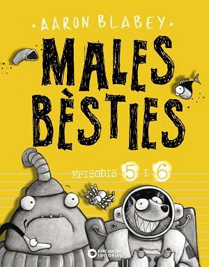 MALES BÈSTIES. EPISODIS 5 I 6 | 9788448947637 | BLABEY, AARON | Llibreria L'Illa - Llibreria Online de Mollet - Comprar llibres online