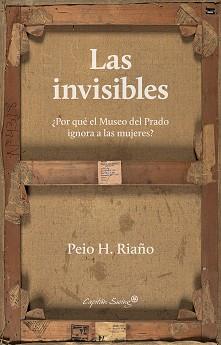 INVISIBLES, LAS | 9788412135411 | RIAÑO, PEIO H. | Llibreria L'Illa - Llibreria Online de Mollet - Comprar llibres online