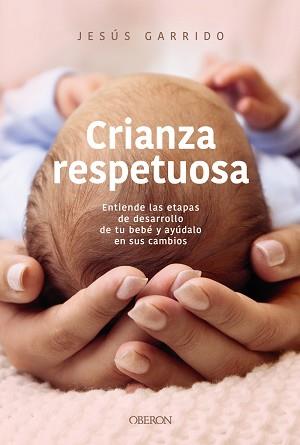 CRIANZA RESPETUOSA | 9791387775506 | GARRIDO, JESÚS | Llibreria L'Illa - Llibreria Online de Mollet - Comprar llibres online
