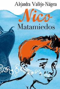 NICO Y MATAMIEDOS | 9788467031744 | VALLEJO-NAGERA, ALEJANDRO
