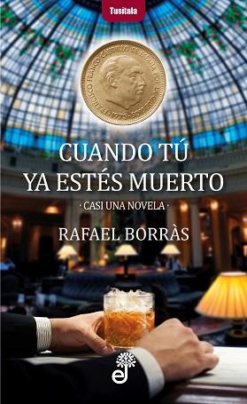 CUANDO TU YA ESTES MUERTO | 9788435012386 | BORRAS, RAFAEL