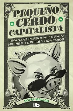 PEQUEÑO CERDO CAPITALISTA | 9788413141893 | MACÍAS, SOFÍA | Llibreria L'Illa - Llibreria Online de Mollet - Comprar llibres online
