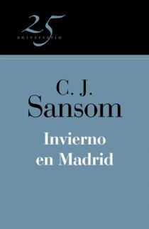 INVIERNO EN MADRID (25º ANIVERSARIO) | 9788466649551 | SANSOM, C.J. | Llibreria L'Illa - Llibreria Online de Mollet - Comprar llibres online
