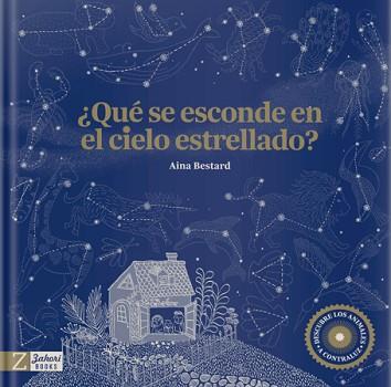 QUÉ SE ESCONDE EN EL CIELO ESTRELLADO? | 9788417374938 | BESTARD, AINA | Llibreria L'Illa - Llibreria Online de Mollet - Comprar llibres online