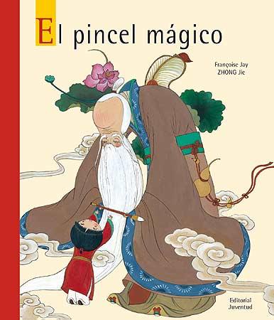 PINCEL MAGICO, EL | 9788426137456 | JAY, FRANÇOISE / ZHONG JIE | Llibreria L'Illa - Llibreria Online de Mollet - Comprar llibres online