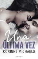 ÚLTIMA VEZ, UNA | 9788494718533 | MICHAELS, CORINNE