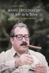 MANU LEGUINECHE - EL JEFE DE LA TRIBU | 9788412055863 | LÓPEZ, VÍCTOR