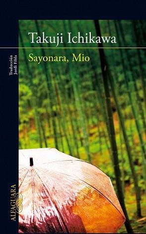 SAYONARA MIO | 9788420407234 | ICHIKAWA, TAKUJI | Llibreria L'Illa - Llibreria Online de Mollet - Comprar llibres online
