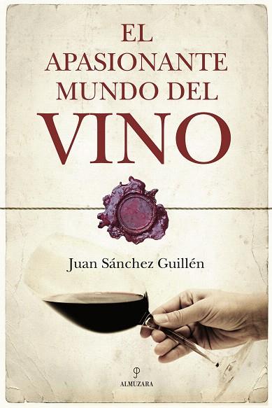 APASIONANTE MUNDO DEL VINO, EL | 9788492573073 | SANCHEZ GUILLEN, JUAN