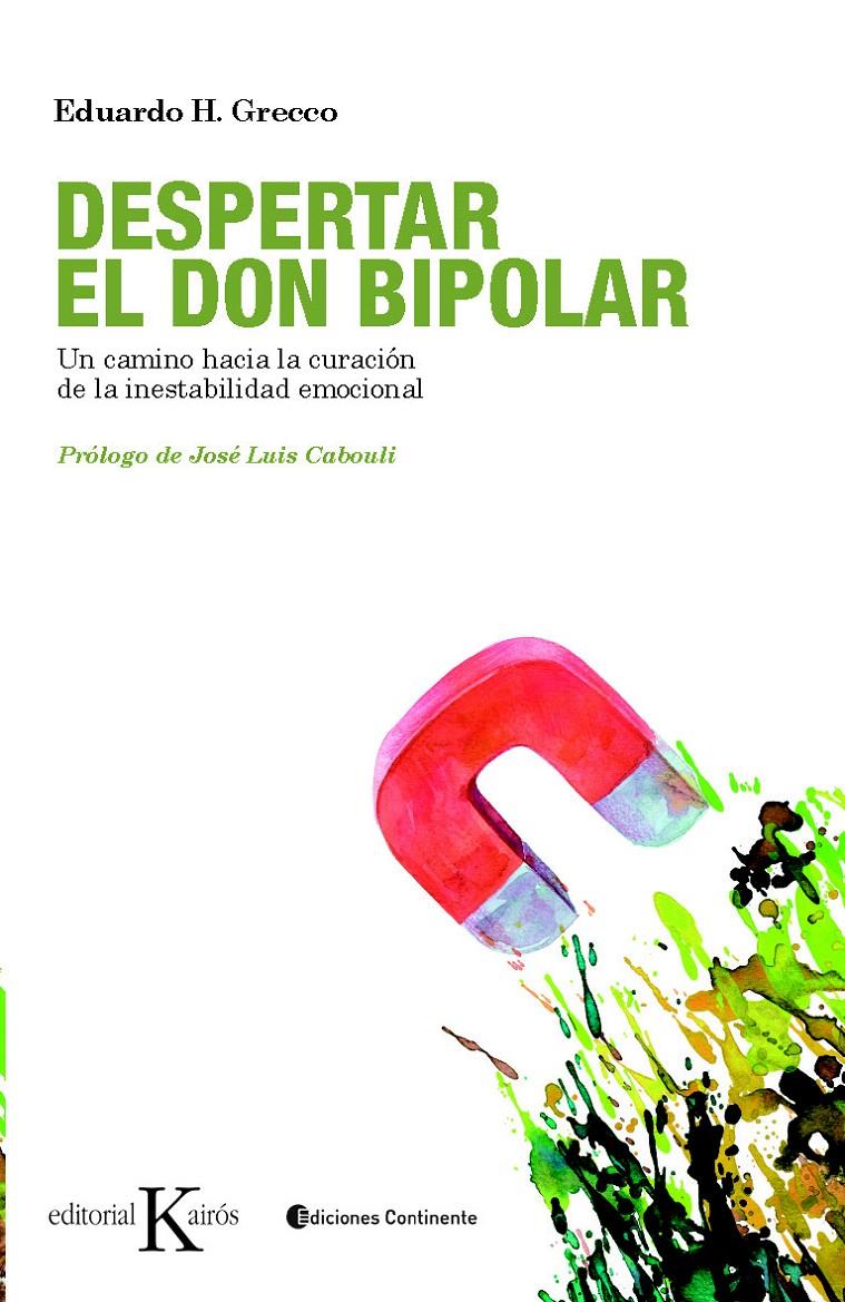 DESPERTAR EL DON BIPOLAR | 9788499880327 | GRECCO, EDUARDO | Llibreria L'Illa - Llibreria Online de Mollet - Comprar llibres online