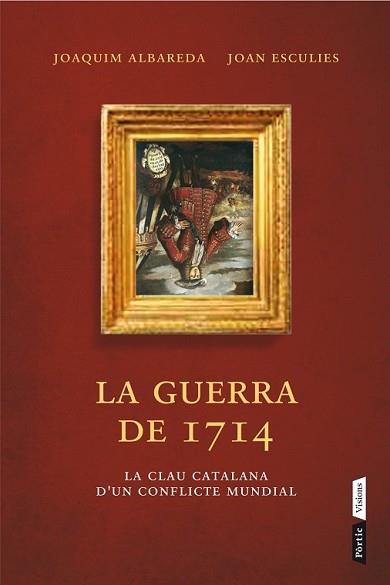 GUERRA DEL 1714, LA | 9788498092660 | JOAQUIM ALBAREDA SALVADÓ/JOAN ESCULIES SERRAT