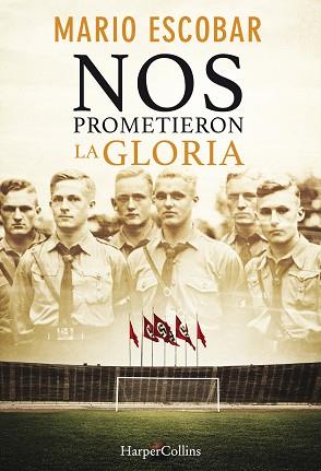 NOS PROMETIERON LA GLORIA | 9788491392385 | ESCOBAR, MARIO | Llibreria L'Illa - Llibreria Online de Mollet - Comprar llibres online