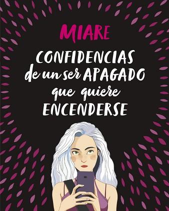 CONFIDENCIAS DE UN SER APAGADO QUE QUIERE ENCENDERSE | 9788420486345 | MIARE | Llibreria L'Illa - Llibreria Online de Mollet - Comprar llibres online