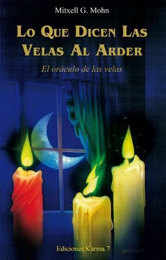 LO QUE DICEN LAS VELAS AL ARDER | 9788488885487 | MOHN
