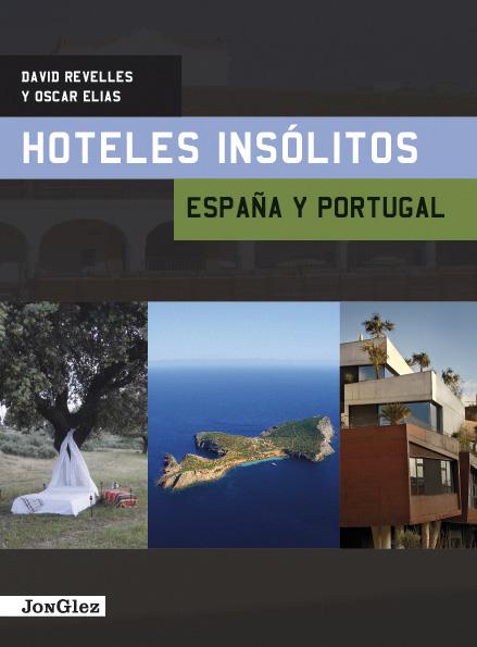 HOTELES INSOLITOS ESPAÑA Y PORTUGAL | 9782915807882 | REVELLES, DAVID / OSCAR ELIAS