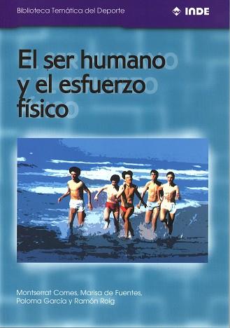 SER HUMANO Y EL ESFUERZO FISICO, EL | 9788495114006