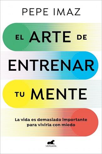 ARTE DE ENTRENAR TU MENTE, EL | 9788410467194 | IMAZ, PEPE | Llibreria L'Illa - Llibreria Online de Mollet - Comprar llibres online