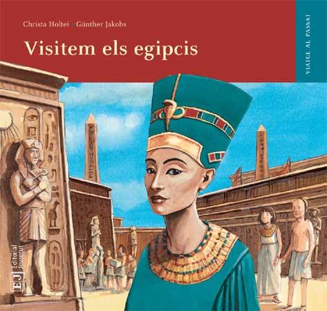 VISITEM ELS EGIPCIS | 9788426138545 | HOLTEI, CHRISTA / GUNTHER JAKOBS